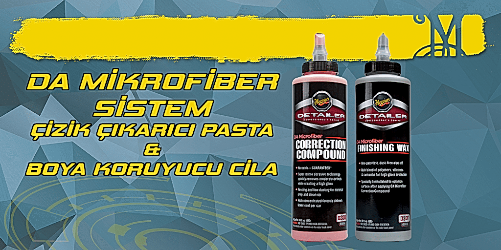 Meguiar's DA Mikrofiber Sistem Çizik Çıkarıcı Pasta & Boya Koruyucu Cila Nedir, Nasıl Uygulanır?